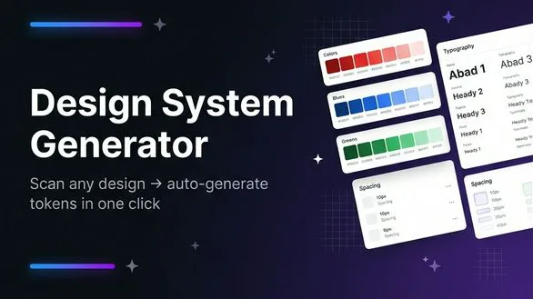 Design System Generator Turns Figma Chaos Into Tokens Instantly